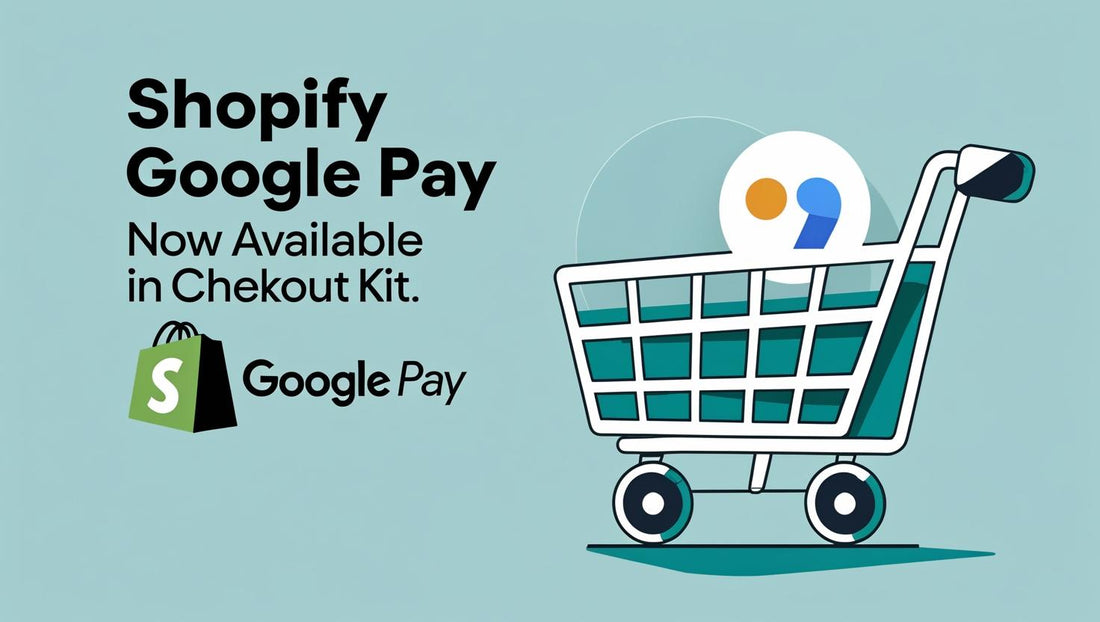 Google Pay now available in Checkout Kit